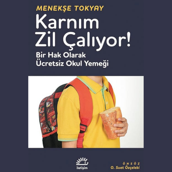 3- The book My Stomach Is Growling Free School Meals as a Right by Menekşe Tokyay was published by İletişim Publishing in August 2025_Credit-Tokyay's archive - İletişim publishing